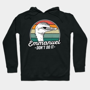 EMMANUEL DON'T DO IT Hoodie